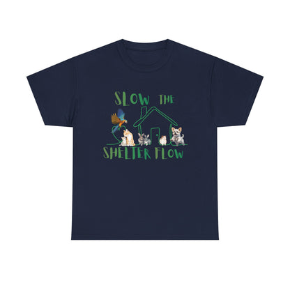 T-Shirt — "Slow the Shelter Flow" Graphic Tee