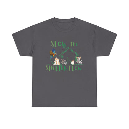 T-Shirt — "Slow the Shelter Flow" Graphic Tee