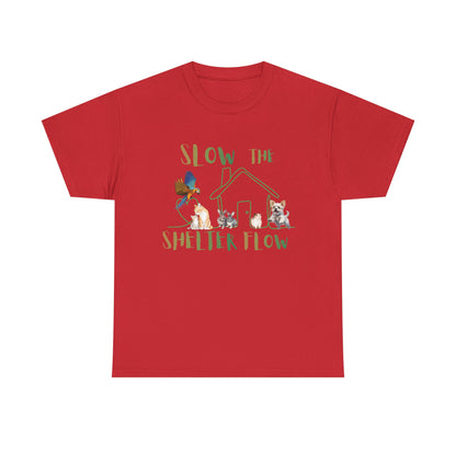 T-Shirt — "Slow the Shelter Flow" Graphic Tee