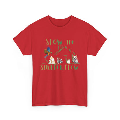 T-Shirt — "Slow the Shelter Flow" Graphic Tee