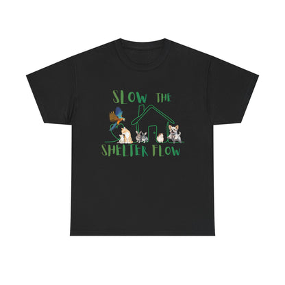 T-Shirt — "Slow the Shelter Flow" Graphic Tee