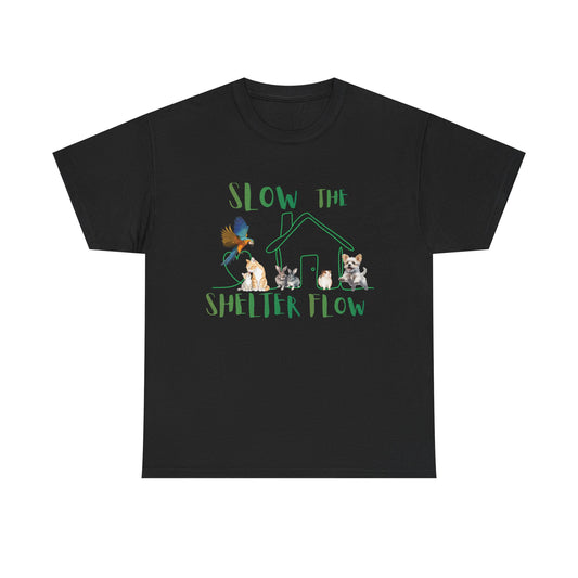 T-Shirt — "Slow the Shelter Flow" Graphic Tee