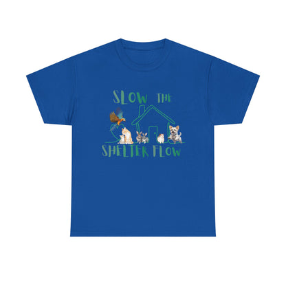T-Shirt — "Slow the Shelter Flow" Graphic Tee