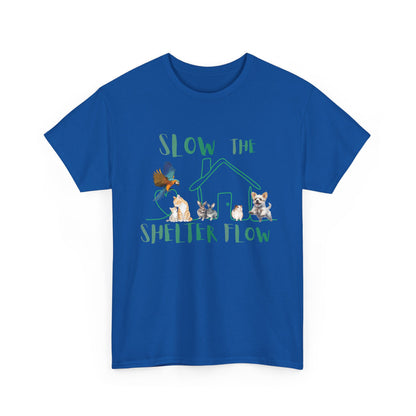 T-Shirt — "Slow the Shelter Flow" Graphic Tee