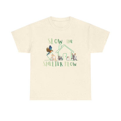 T-Shirt — "Slow the Shelter Flow" Graphic Tee