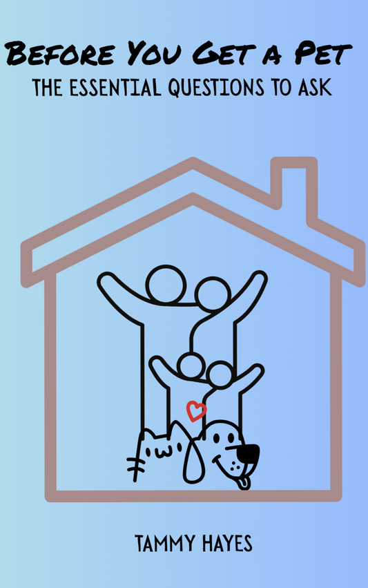 Before You Get a Pet: The Essential Questions to Ask